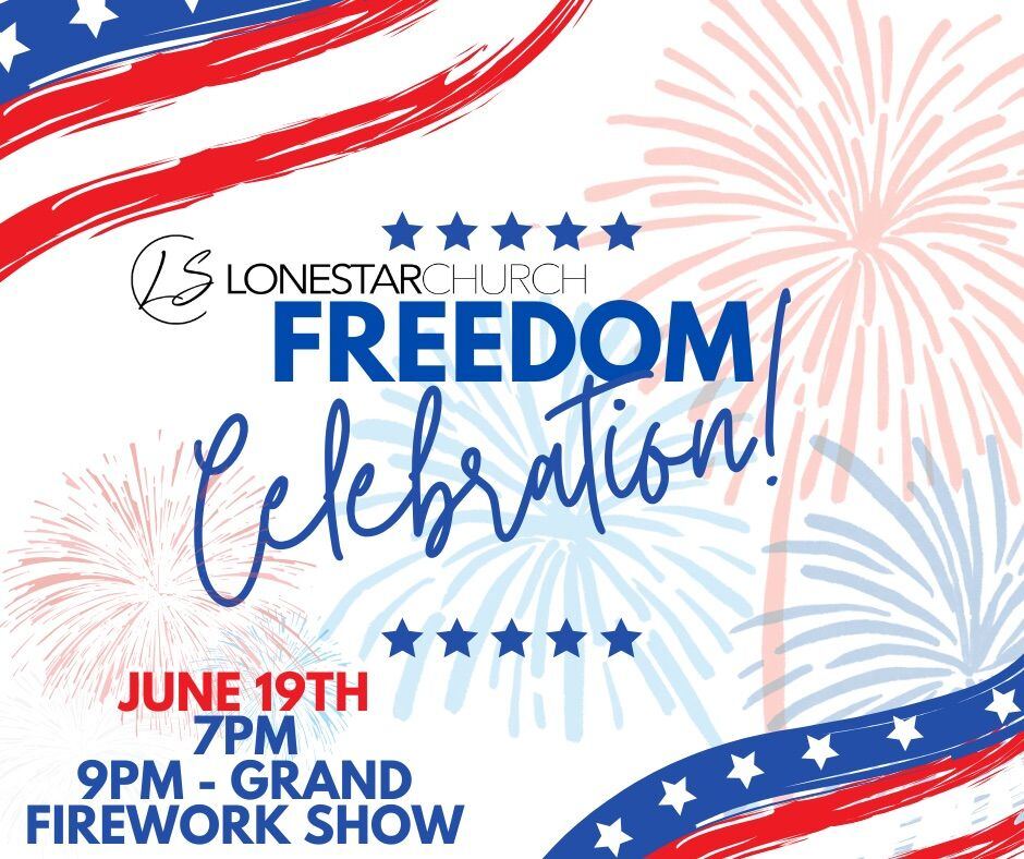 LSC Freedom Celebration!