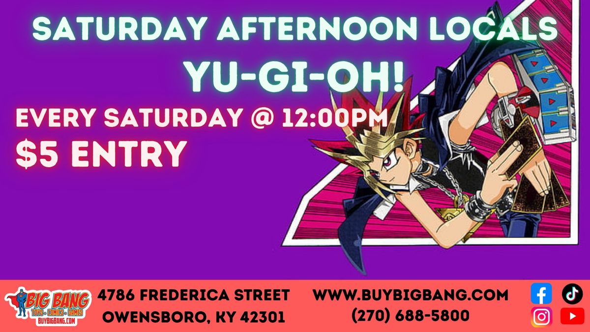 Yu-Gi-Oh! Weekly Saturday Locals